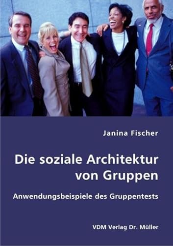 9783836408721: Die soziale Architektur von Gruppen