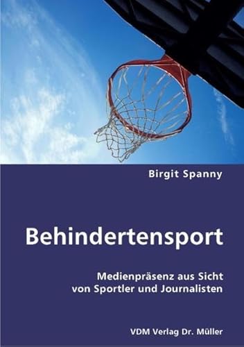 9783836409605: Behindertensport: Medienprsenz aus Sicht von Sportler und Journalisten