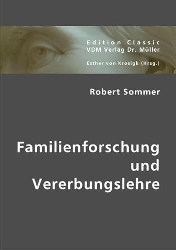 Familienforschung und Vererbungslehre - Reprint