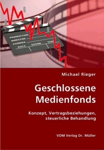 Beispielbild fr Geschlossene Medienfonds: Konzept, Vertragsbeziehungen, steuerliche Behandlung zum Verkauf von medimops