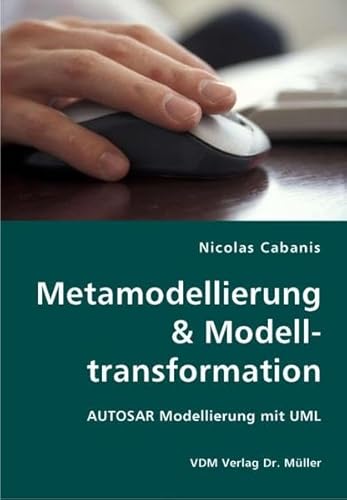 9783836414166: Metamodellierung & Modelltransformation: AUTOSAR Modellierung mit UML