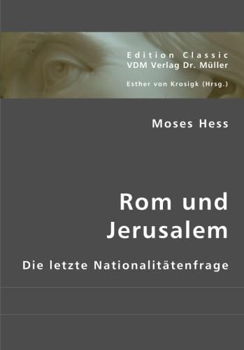 Rom und Jerusalem: Die letzte NationalitÃ¤tenfrage (German Edition) (9783836415286) by Hess, Moses