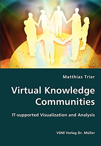 Stock image for Virtual Knowledge Communities - IT-supported Visualization and Analysis for sale by Phatpocket Limited