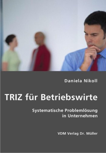 9783836415712: TRIZ fr Betriebswirte: Systematische Problemlsung in Unternehmen
