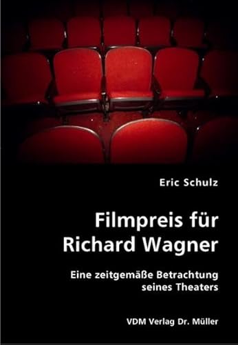 Beispielbild fr Filmpreis fr Richard Wagner Eine zeitgeme Betrachtung seines Theaters zum Verkauf von Buchpark