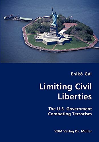 Stock image for Limiting Civil Liberties- The U.S. Government Combating Terrorism for sale by Chiron Media