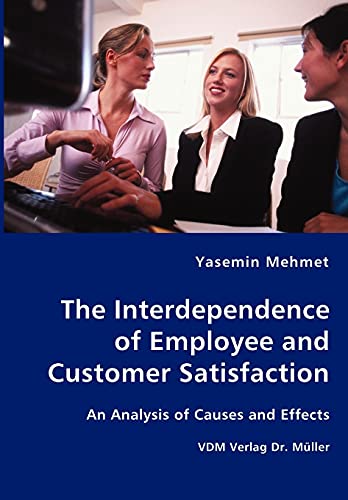 Stock image for The Interdependence of Employee and Customer Satisfaction for sale by Chiron Media