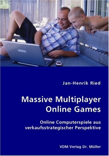 9783836419772: Massive Multiplayer Online Games: Online Computerspiele aus verkaufsstrategischer Perspektive