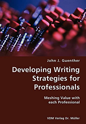 Stock image for Developing writing Strategies for Professionals- Meshing Value with each Professional for sale by Chiron Media