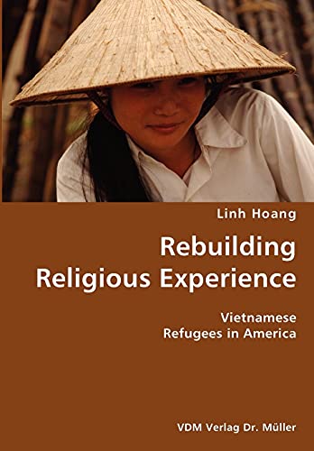 9783836422215: Rebuilding Religious Experience- Vietnamese Refugees in America