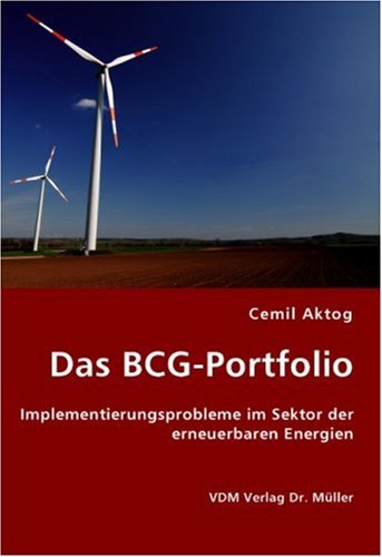 9783836422376: Das BCG-Portfolio: Implementierungsprobleme im Sektor der erneuerbaren Energien