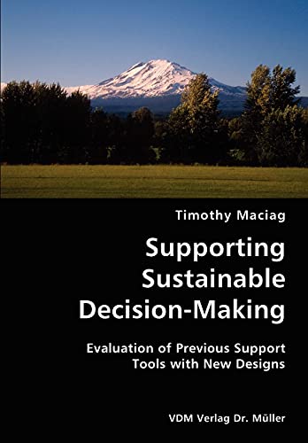 Stock image for Supporting Sustainable Decision-Making- Evaluation of Previous Support Tools with New Designs for sale by Chiron Media