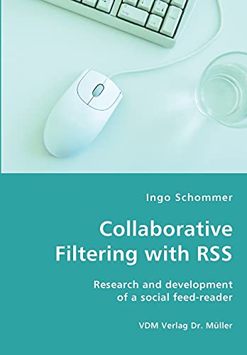 Stock image for Collaborative Filtering with RSS - Research and development of a social feed-reader for sale by Chiron Media