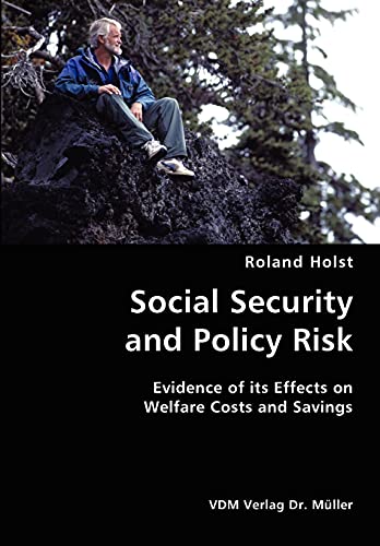 Stock image for Social Security and Policy Risk- Evidence of its Effects on Welfare Costs and Savings for sale by Chiron Media