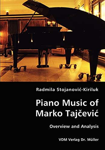 Stock image for Piano Music of Marko Tajcevic - Overview and Analysis for sale by Chiron Media