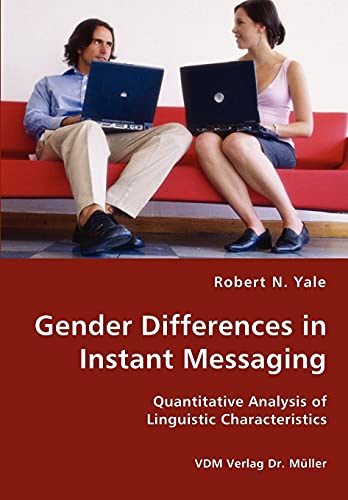 Stock image for Gender Differences in Instant Messaging - Quantitative Analysis of Linguistic Characteristics for sale by Chiron Media