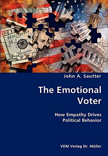 Stock image for The Emotional Voter- How Empathy Drives Political Behavior for sale by Chiron Media