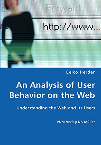 9783836428187: An Analysis of User Behavior on the Web - Understanding the Web and Its Users