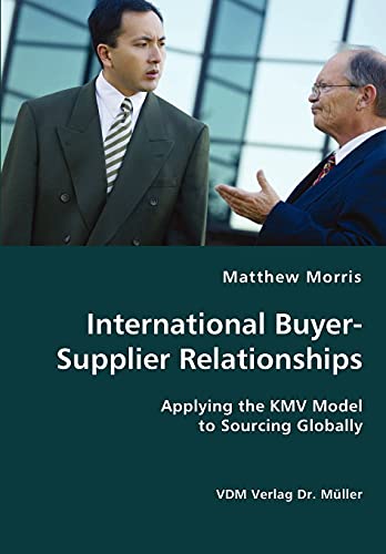 International Buyer-Supplier Relationships (9783836428712) by Morris Waterford Press, Matthew