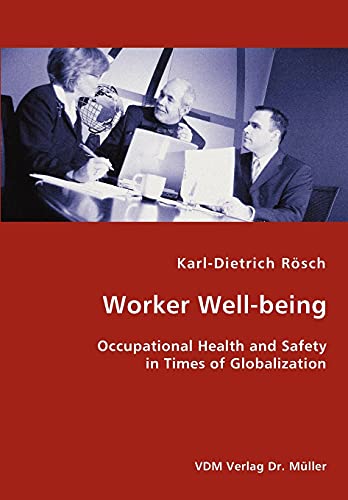 Stock image for Worker Well-being - Occupational Health and Safety in Times of Globalization for sale by Chiron Media