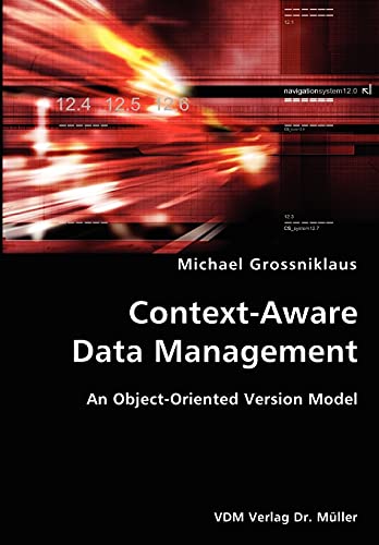 Beispielbild fr Context-Aware Data Management- An Object-Oriented Version Model zum Verkauf von Ria Christie Collections