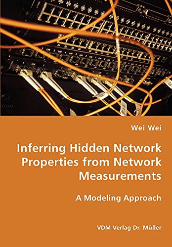 Stock image for Inferring Hidden Network Properties from Network Measurements for sale by Chiron Media