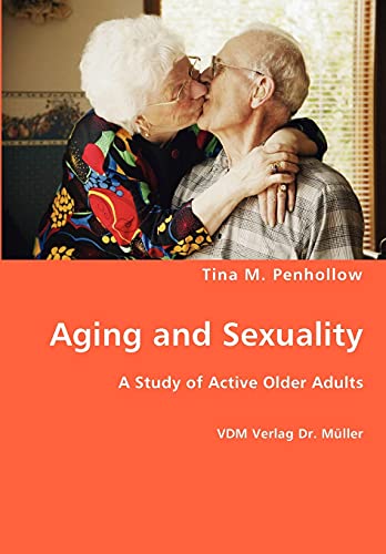 Beispielbild fr Aging and Sexuality zum Verkauf von Phatpocket Limited