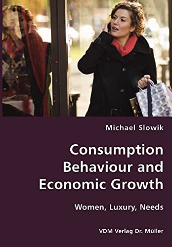 Stock image for Consumption Behaviour and Economic Growth for sale by Chiron Media