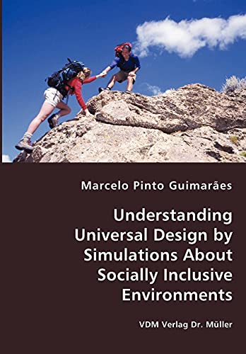 Stock image for Understanding Universal Design by Simulations About Socially Inclusive Environments for sale by Lucky's Textbooks