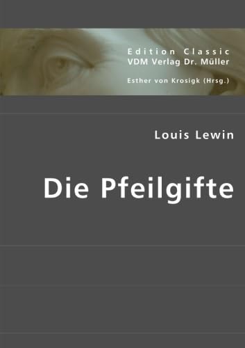 9783836437417: Die Pfeilgifte (German Edition)