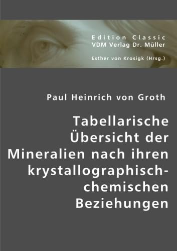 Imagen de archivo de Tabellarische bersicht der Mineralien nach ihren krystallographisch-chemischen Beziehungen a la venta por buchlando-buchankauf