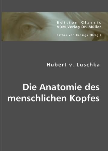 Imagen de archivo de Die Anatomie Des Menschlichen Kopfes a la venta por Revaluation Books