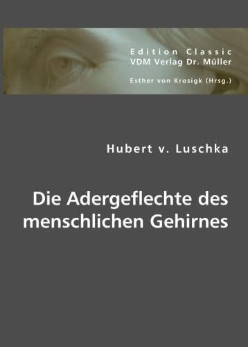 Imagen de archivo de Die Adergeflechte Des Menschlichen Gehirnes a la venta por Revaluation Books