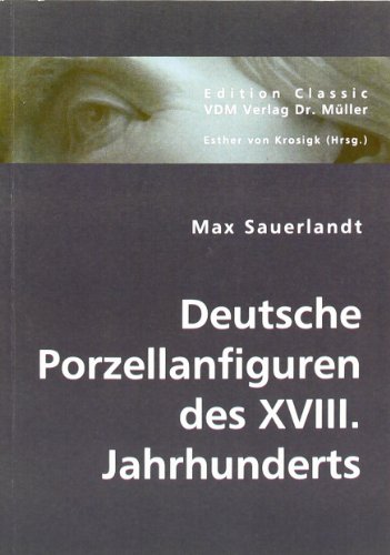 9783836441223: Deutsche Porzellanfiguren des XVIII. Jahrhunderts