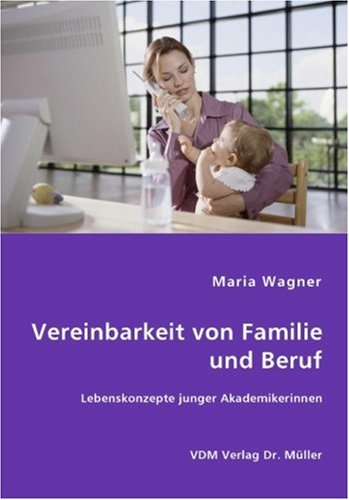 Beispielbild fr Vereinbarkeit von Familie und Beruf zum Verkauf von medimops