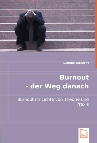 Stock image for Burnout - Der Weg Danach: Burnout Im Lichte Von Theorie Und Praxis for sale by Revaluation Books