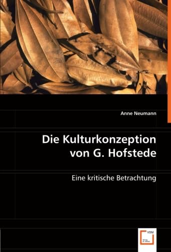 Die Kulturkonzeption von G. Hofstede: Eine kritische Betrachtung (German Edition) (9783836455350) by Neumann, Anne