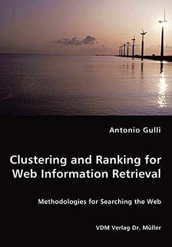 Beispielbild fr Clustering and Ranking for Web Information Retrieval zum Verkauf von Lucky's Textbooks