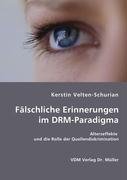 9783836457484: Flschliche Erinnerungen im DRM Paradigma: Alterseffekte und die Rolle der Quellendiskrimination