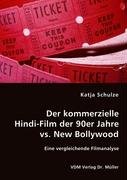 Stock image for Der kommerzielle Hindi-Film der 90er Jahre vs. New Bollywood : Eine vergleichende Filmanalyse for sale by Buchpark
