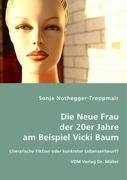 Beispielbild fr Die Neue Frau der 20er Jahre am Beispiel Vicky Baum: Literarische Fiktion oder konkreter Lebensentwurf zum Verkauf von medimops