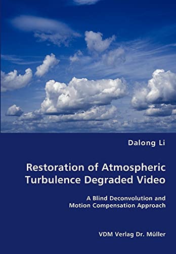 Stock image for Restoration of Atmospheric Turbulence Degraded Video for sale by Chiron Media