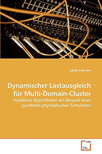 Beispielbild fr Dynamischer Lastausgleich fur Multi-Domain-Cluster zum Verkauf von Chiron Media