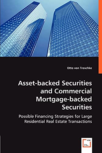 Imagen de archivo de Asset-backed Securities and Commercial Mortgage-backed Securities: Possible Financing Strategies for Large Residential Real Estate Transactions a la venta por Lucky's Textbooks