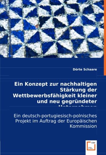 Beispielbild fr Ein Konzept zur nachhaltigenStrkung der Wettbewerbsfhigkeitkleiner und neu gegrndeterUnternehmen: Ein deutsch-portugiesisch-polnischesProjekt im Auftrag der EuropischenKommission zum Verkauf von medimops