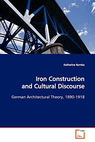 9783836465700: Iron Construction and Cultural Discourse