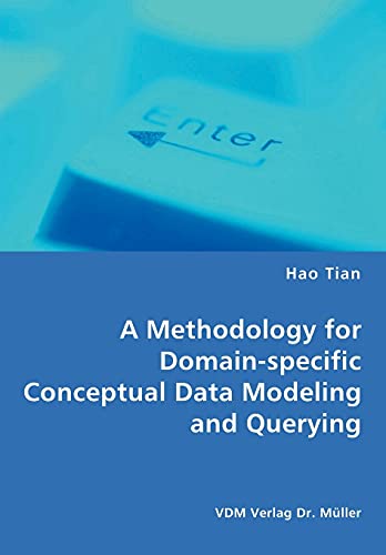 9783836466103: A Methodology for Domain-specific Conceptual Data Modeling and Querying