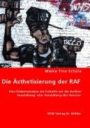 9783836467032: Die sthetisierung der RAF: Eine Diskursanalyse zur Debatte um die Berliner Ausstellung: "Zur Vorstellung des Terrors"