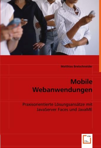 Mobile Webanwendungen - Bretschneider, Matthias