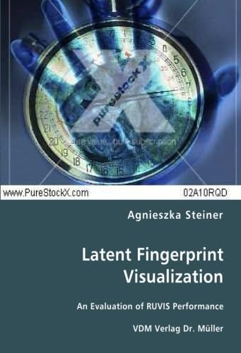 9783836469593: Latent Fingerprint Visualization: An Evaluation of RUVIS Performance (German Edition)